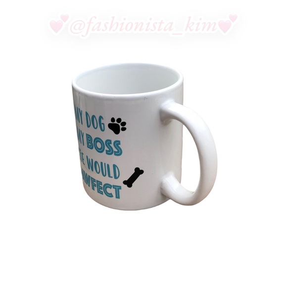 Dog mom mug “ if my dog were my boss my life would be pawfect “ New with tags - Picture 2 of 6